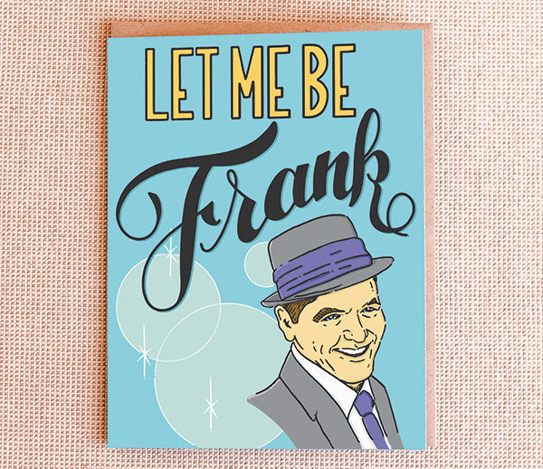 Let me be Frank card 
															/ PaperFreckles							