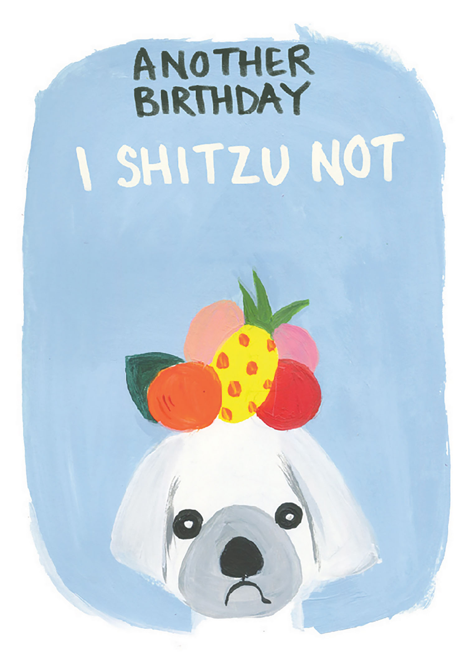 Shitzu Birthday card by Sooshichacha 
															/ Calypso Cards							