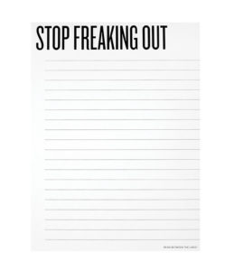Stop Freaking Out Pad by Read Between the Lines