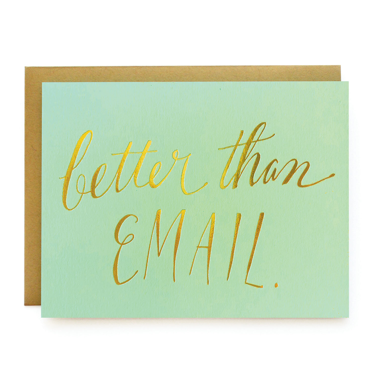 Better Than Email Foiled Card