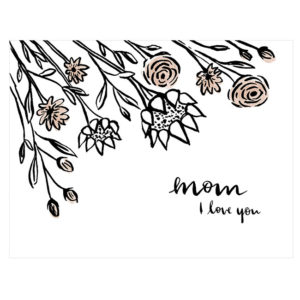 Mom I Love You Card from Lake Erie Design
