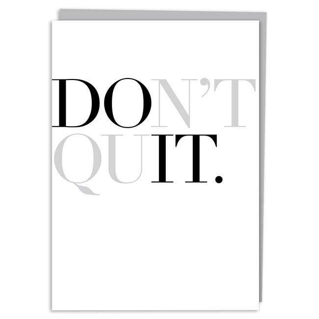 Don't Quit from Design with Heart Card