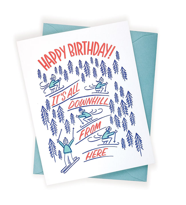 It's All Downhill Birthday Card