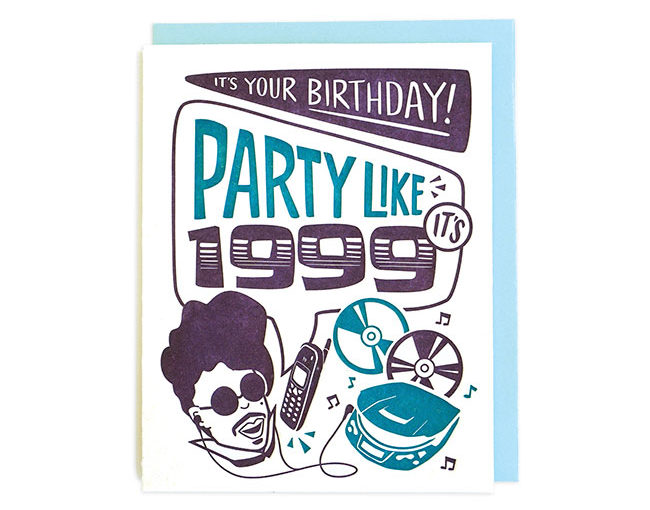 Party Like it's 1999 Birthday Card from Good Paper