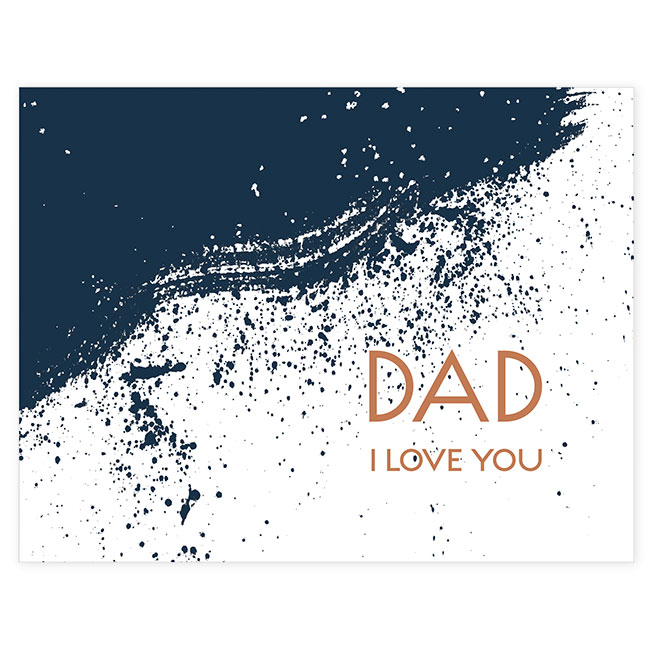 Dad I Love You Card features a paint splatter design