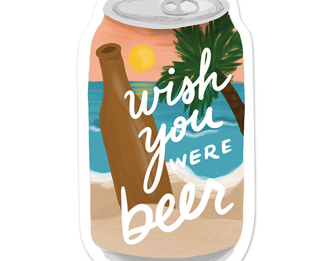 Wish You Were Beer Sticker from Slightly Stationery.