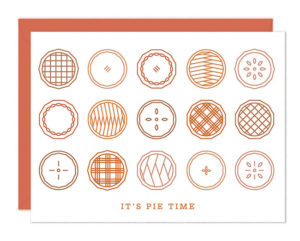Pie Time Thanksgiving Card from Line & Kind Paper Co.