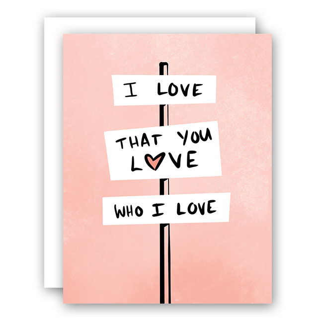 I Love That You Love Me Card 
															/ Our Back Pockets							