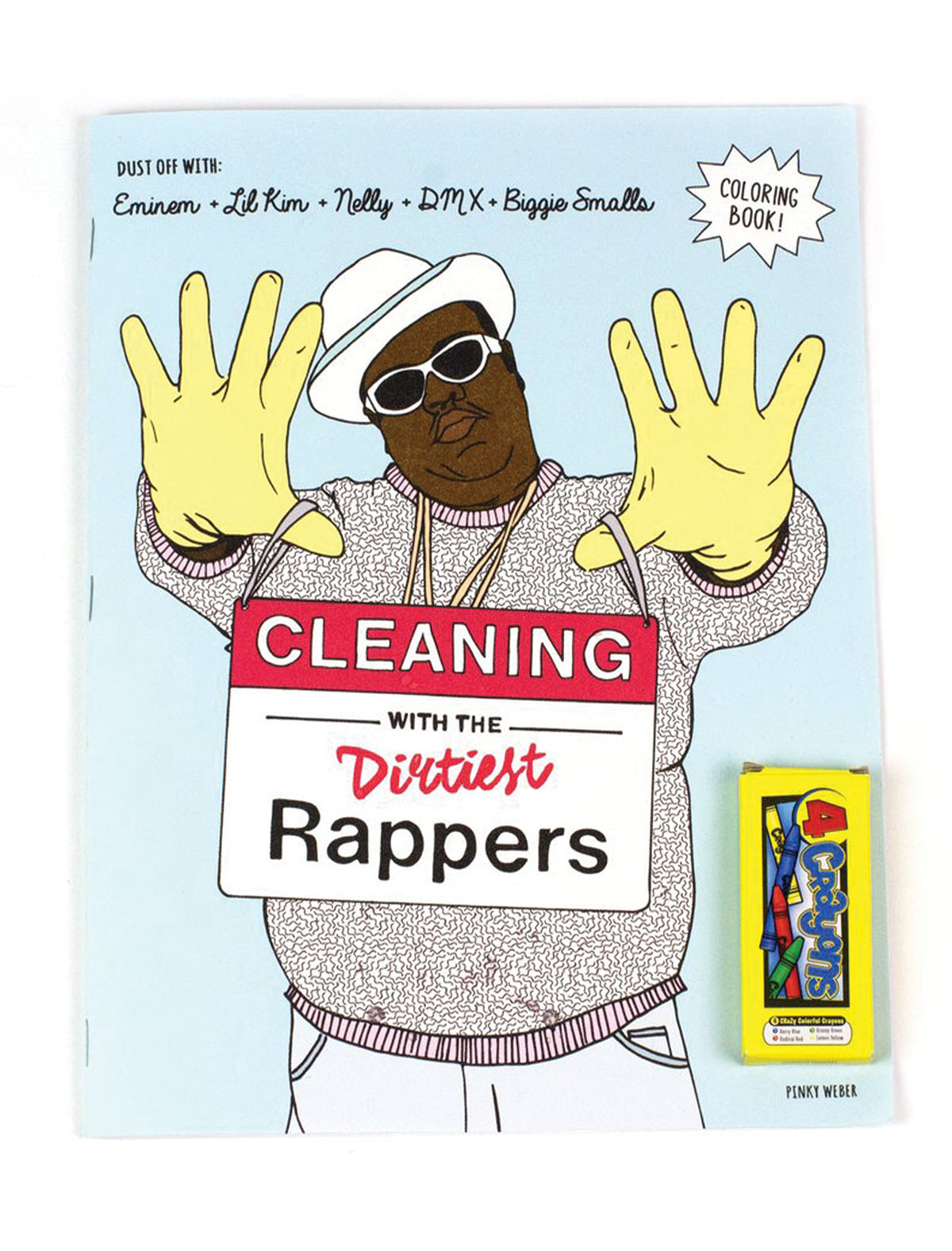 Cleaning with the Dirtiest Rappers Coloring Book 
															/ Pinky Weber							