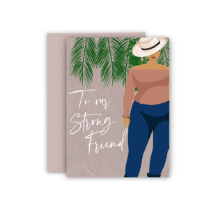 Strong Friend Card from Paper Rehab