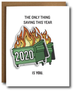 The Only Thing Saving This Year is You Card from The Card Bureau