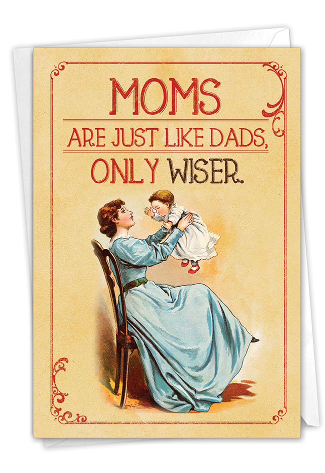 Moms Are Just Like Dads, Only Wiser Card