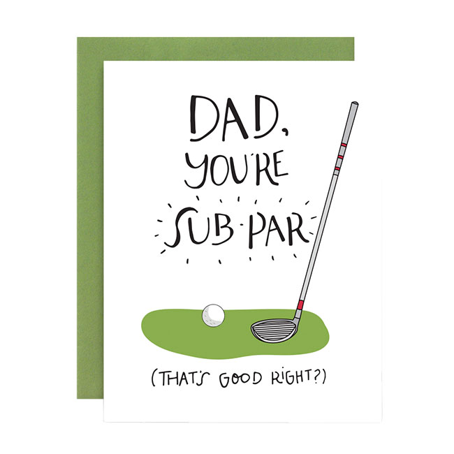 Dad You're Sub-Par Card