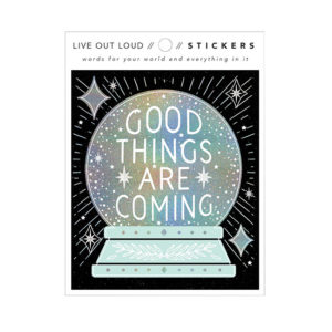 Good Things are Coming Sticker from Compendium