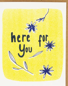 Here for You Card 
															/ Loteria Press							