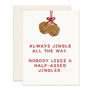 Always Jingle All the Way Card 
															/ Slightly Stationery							