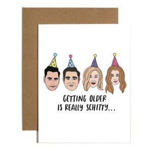 Best-selling card, Getting Older is Schitty Birthday Card, at Brittany Paige