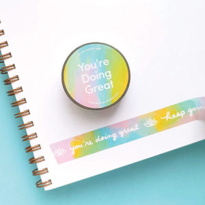 You're Doing Great Washi Tape from Cheery Human Studios