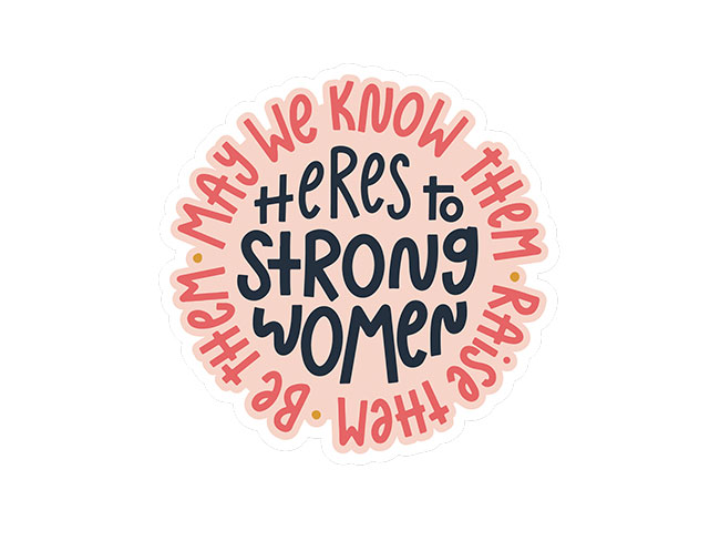 Heres to Strong Women Sticker