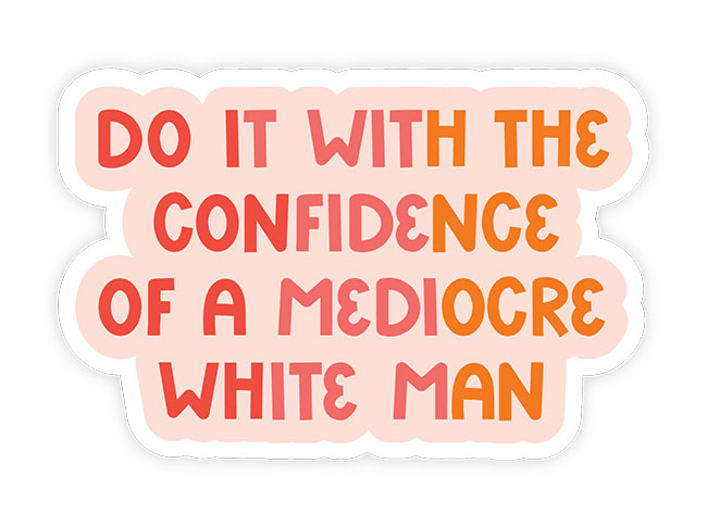 Mediocre White Man Sticker