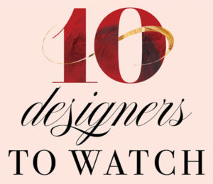 10 Designers to Watch