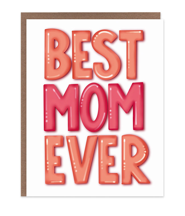 Best Mom Ever 
															/ Morgan Swank Studio							