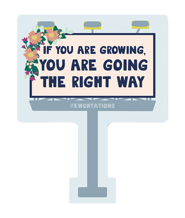 You Are Going The Right Way Billboard Sticker 
															/ Kwohtations							