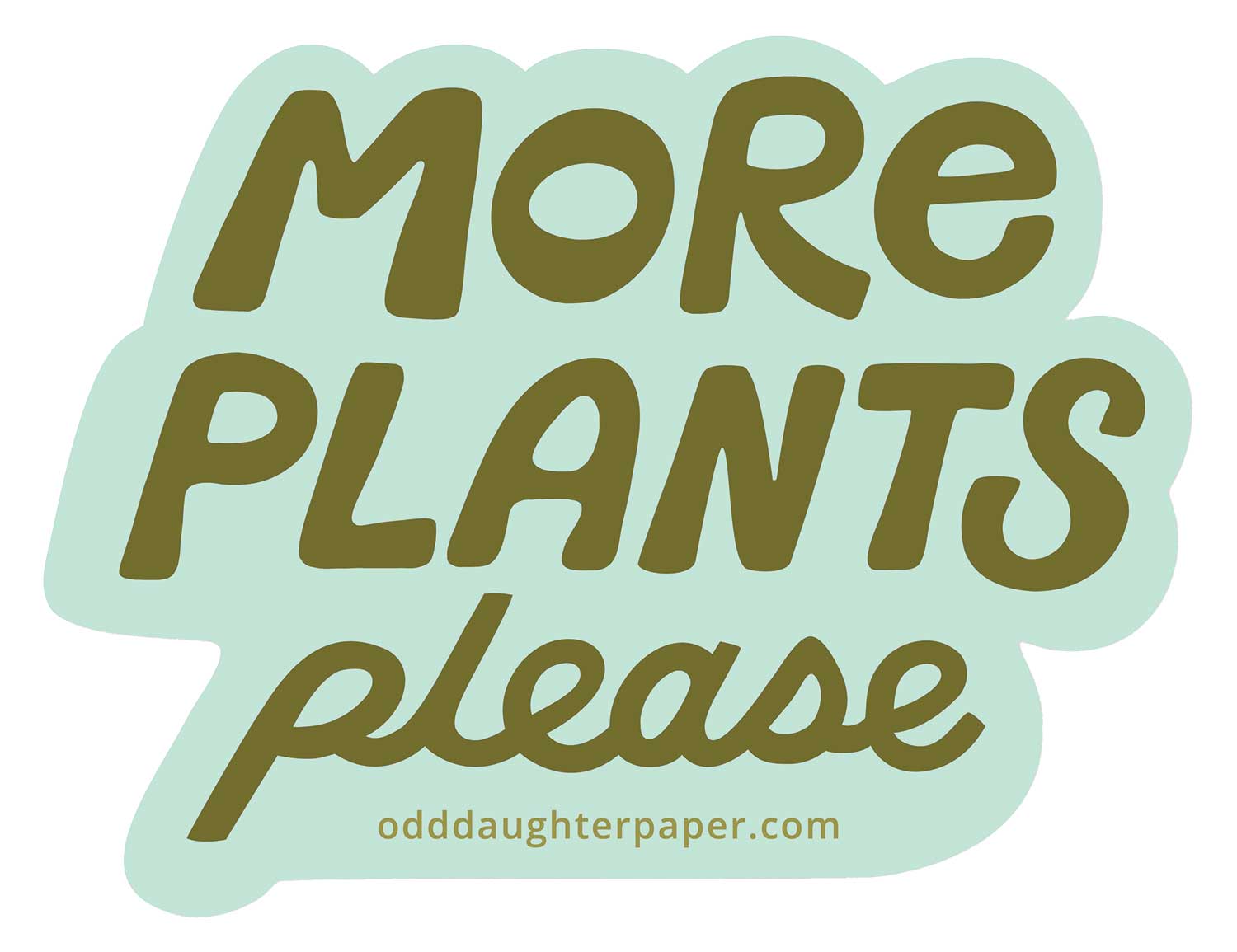 More Plants Please Sticker